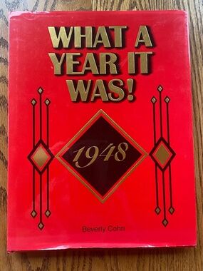 What A Year It Was! 1948 - Hardcover By Beverly Cohn - Great Condition